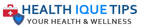HealthIque Tips – Your Health & Wellness